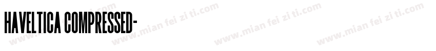 Haveltica Compressed字体转换